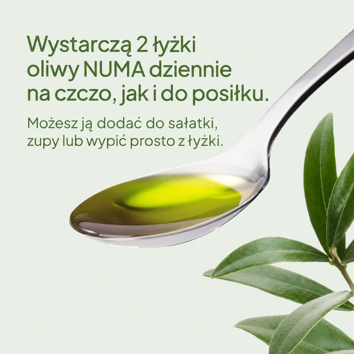 Wystarczą 2 łyżki oliwy NUMA dziennie na czczo, jak i do posiłku. Możesz ją dodać do sałatki, zupy lub wypić prosto z łyżki.